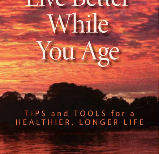 Book cover: "Live Better While You Age".